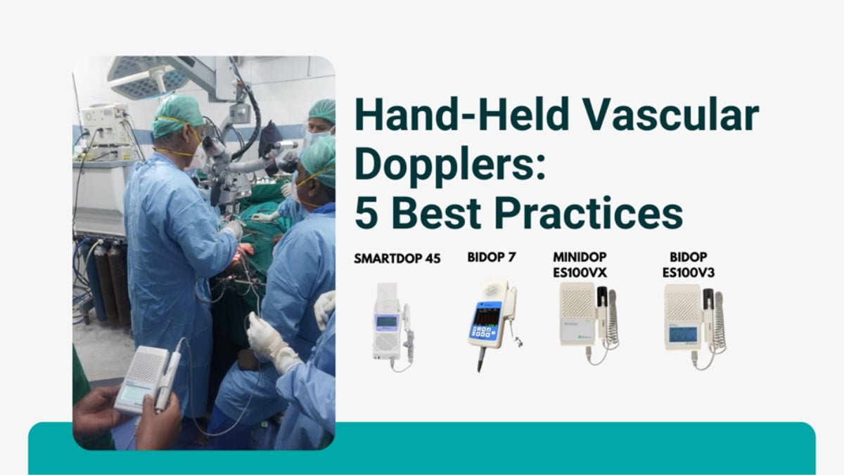 5 Essential Best Practices for Using Hand-Held Vascular Dopplers